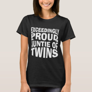 proud auntie of twins T-Shirt