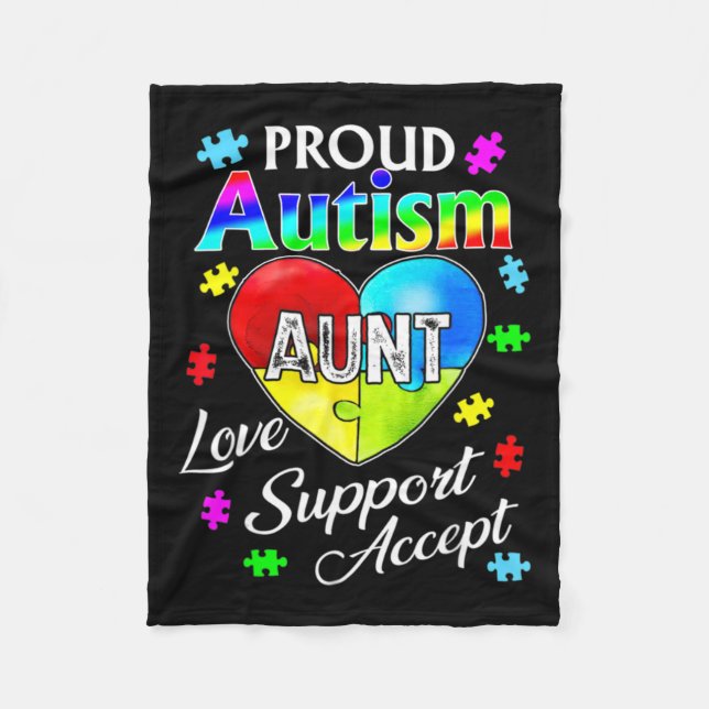 Proud Autism Aunt Love Support Accept Help Awarene Fleece Blanket (Front)