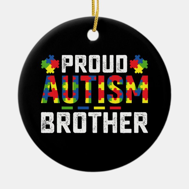 Proud Autism Brother Awareness Autistic Family Ceramic Ornament (Front)