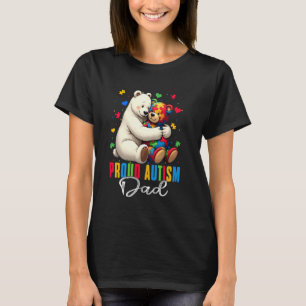 Proud Autism Dad Bear Autism Awareness Autistic So T-Shirt