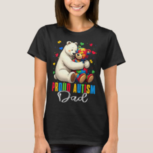 Proud Autism Dad Bear Autism Awareness Autistic So T-Shirt