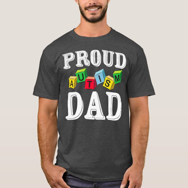 Proud Autism Dad For Autistic Child Dad Father's T-Shirt (Front)