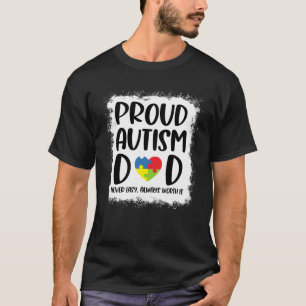 Proud Autism Dad  Men Autism Son In April We Wear  T-Shirt