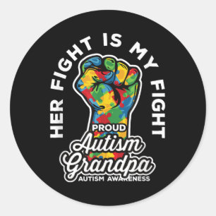 Proud Autism Grandpa Her Fight Is My Fight Support Classic Round Sticker