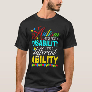 Proud Autism Its Not A Disability Its A Different  T-Shirt