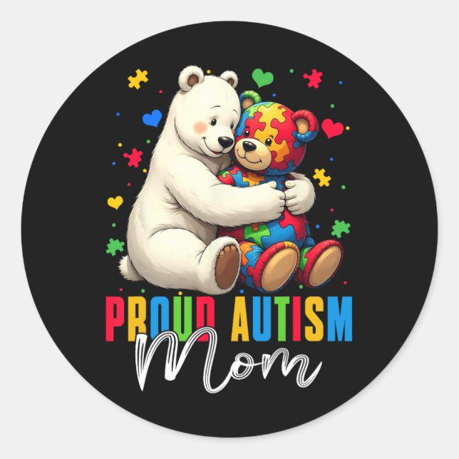 Proud Autism Mum Bear Autism Awareness Autistic So Classic Round Sticker (Front)