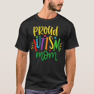 Proud Autism Mum Graphic for Mama Mother of Autist T-Shirt