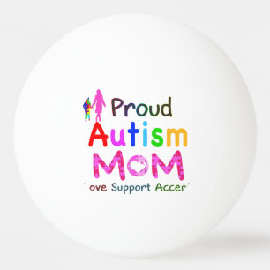 Proud Autism Mum Ping Pong Ball
