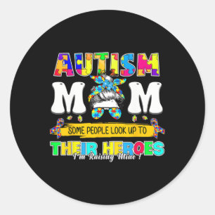 Proud Autism Mum Some People Look Up To Their Hero Classic Round Sticker