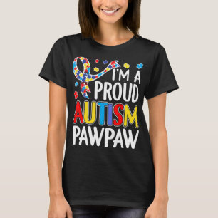 proud, autism, pawpaw, awareness, love, funny, gif T-Shirt
