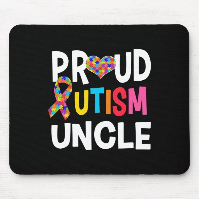 Proud Autism Uncle Autism Awareness Autistic Gift  Mouse Pad (Front)