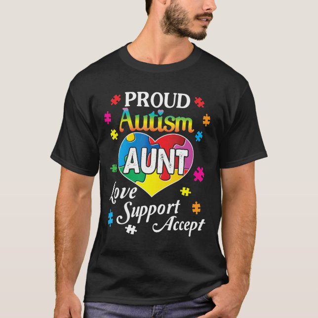 Proud Autistic Aunt Love Support Accept Help Aware T-Shirt (Front)