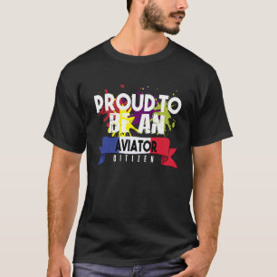 Proud aviator citizen Profession career worker wor T-Shirt