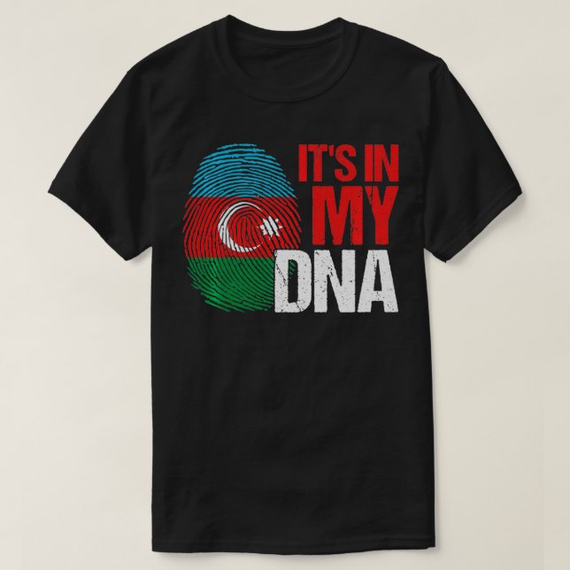 Proud Azerbaijani It's In My DNA Azerbaijan Patrio T-Shirt (Design Front)