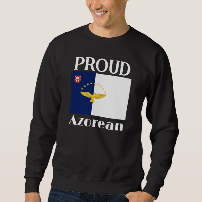Proud Azorean  Sweatshirt (Front)