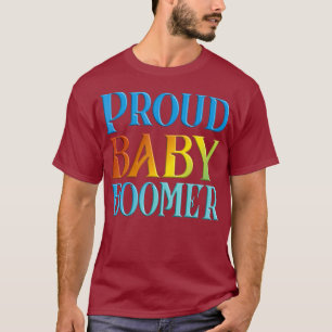 Proud Baby Boomer Gift T-Shirt