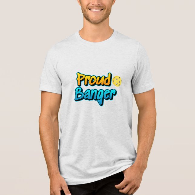 Proud Banger Pickleball  Tri-Blend Shirt (Front)