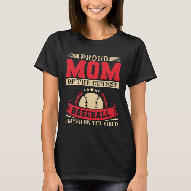 Proud Baseball Mom Baseball Fan Gift T-Shirt (Front)