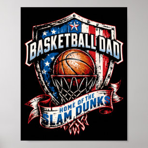 Proud Basketball Dad - Home of the Slam Dunks Poster