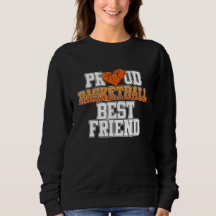 Proud Basketball Player Friend Sports Lover Coach  Sweatshirt