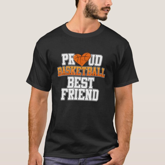 Proud Basketball Player Friend Sports Lover Coach  T-Shirt (Front)