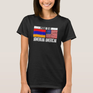 Proud Be Armenian American Flag US Armenia Patrio T-Shirt