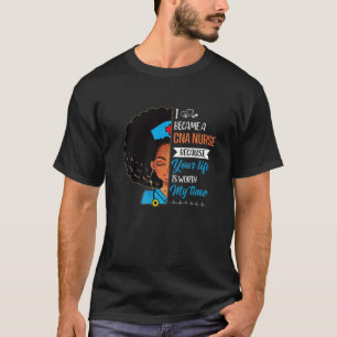 Proud Became A Melanin CNA Nurse Afro Melanin CN T-Shirt