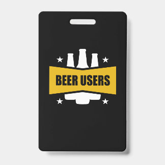 Proud Beer Users ID Badge