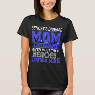 Proud Behcet's Disease Mum I Raised Mine T-Shirt