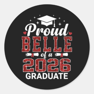 Proud Belle Of A 2026 Graduate Senior Graduation Y Classic Round Sticker