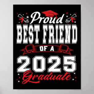 Proud Best Friend Of A Cl Of 2025 Graduate For Gra Poster