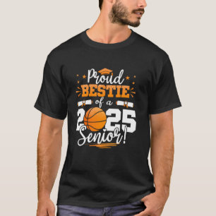 Proud Bestie Of A 2025 Senior Graduate Basketball  T-Shirt
