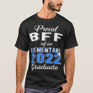Proud Bff Of 5th Grade Graduate 2022 Elementary Gr T-Shirt