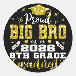Proud Big Bro Of 8th Grade Graduate 2026 Family Gr Classic Round Sticker