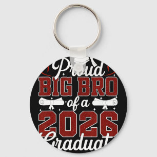 Proud Big Bro Of A Cl Of 2026 Graduate Senior Grad Key Ring