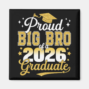 Proud Big Bro Of A Cl Of 2026 Graduate Senior Grad Magnet