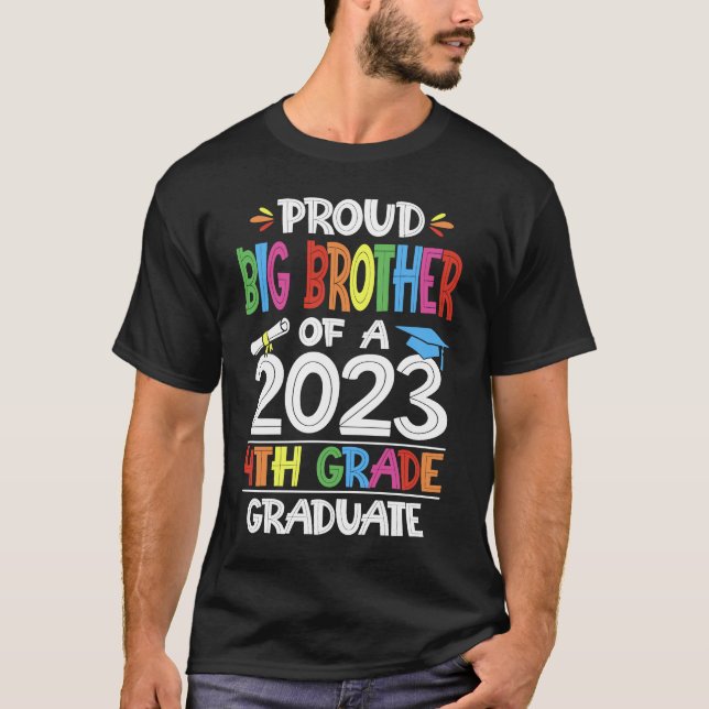Proud Big Brother Of A 4th Grade Graduation Class  T-Shirt (Front)