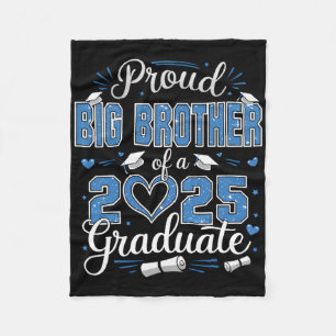 Proud Big Brother Of A Cl Of 2025 Graduate 2025 Se Fleece Blanket