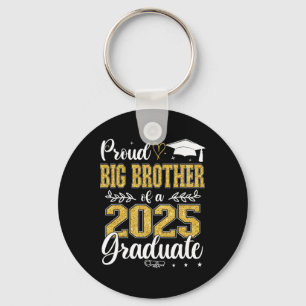 Proud Big Brother Of A Cl Of 2025 Graduate Graduat Key Ring