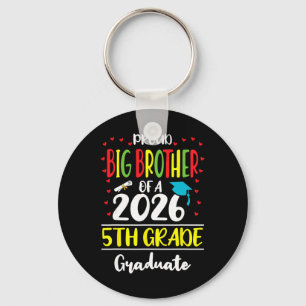 Proud Big Brother Of A Cl Of 2026 5th Grade Gradua Key Ring