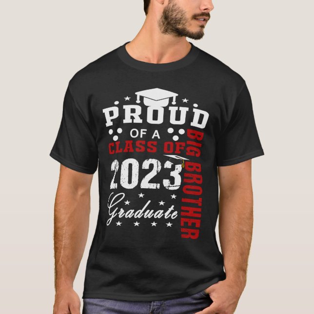 Proud Big Brother of a Class of 2023 Graduate Clas T-Shirt (Front)