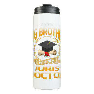 Proud Big Brother Of A New Juris Doctor Thermal Tumbler
