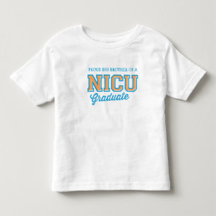 Proud Big Brother of a NICU Graduate T-Shirt