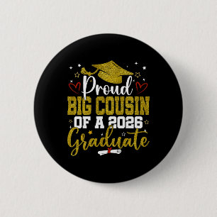 Proud Big Cousin Of A Cl Of 2026 Graduate Senior _ 6 Cm Round Badge