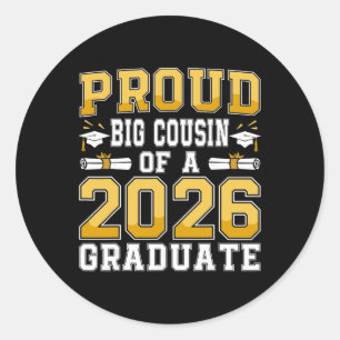 Proud Big Cousin Of A Cl Of 2026 Graduate Senior Classic Round Sticker