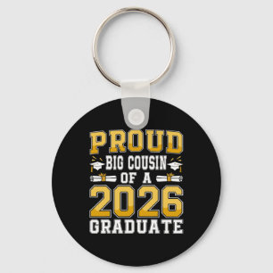 Proud Big Cousin Of A Cl Of 2026 Graduate Senior  Key Ring