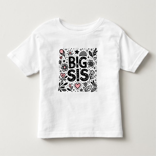 Proud Big Sis - Floral Celebration Toddler T-Shirt (Front)