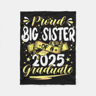 Proud Big Sister Cl Of 2025 Graduate Senior Gradua Fleece Blanket