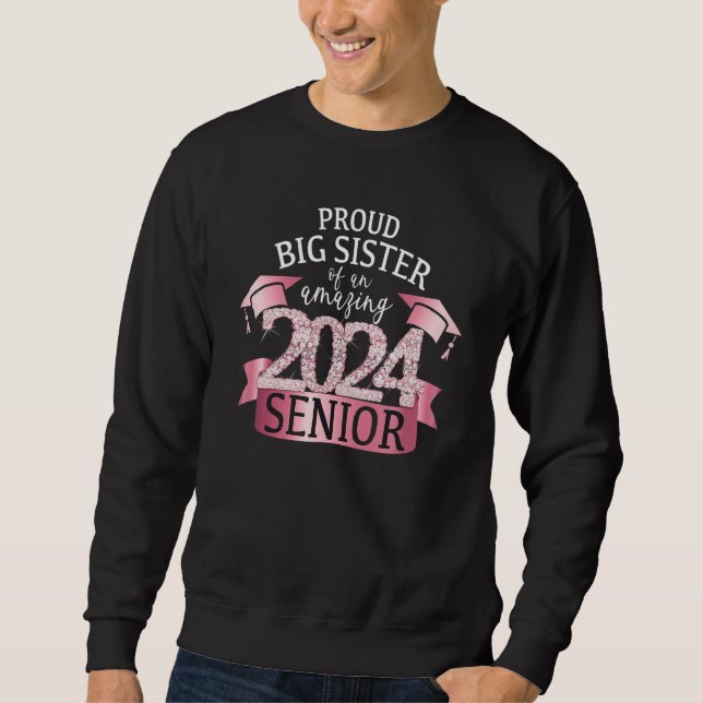 Proud Big Sister I 2024 Senior Pink Black School O Sweatshirt (Front)