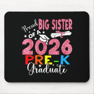 Proud big sister of 2026 pre-k graduate mothers da mouse pad